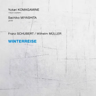 Schubert: Winterreise, Op. 89, D. 911 (Arr. for Mezzo-Soprano & Guitar) by Sachiko Miyashita