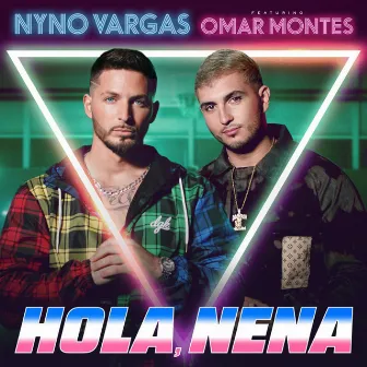 Hola, Nena (feat. Omar Montes) by Nyno Vargas