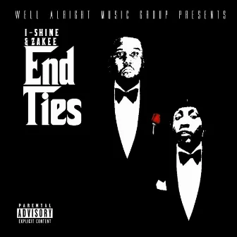 End Ties by I-Shine