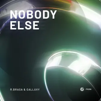 Nobody Else by R.Braga