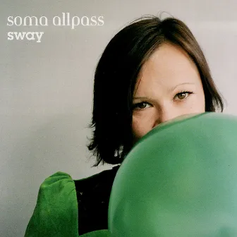 Sway by Soma Allpass