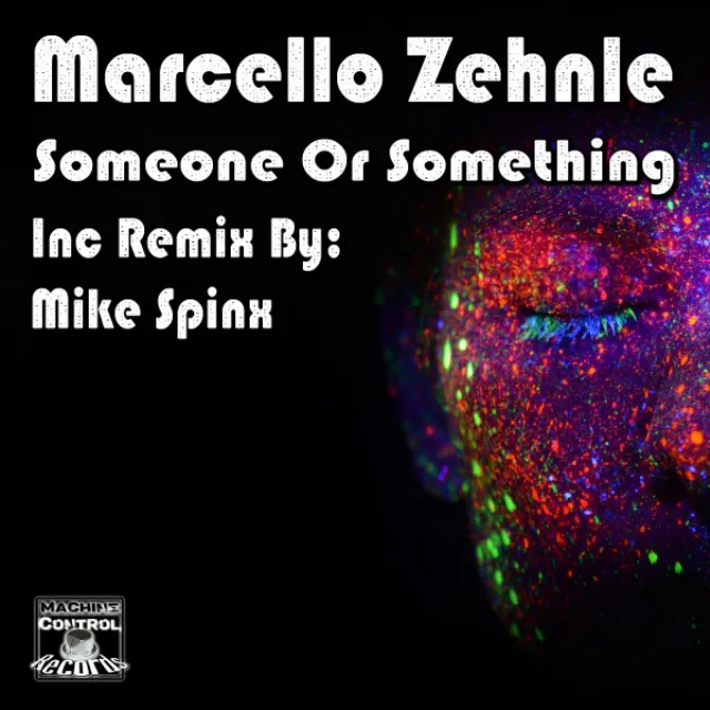 Someone Or Something - Mike Spinx Remix