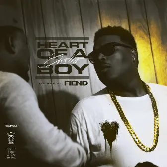 Heart of a Ghetto Boy: Volume 1 by Fiend