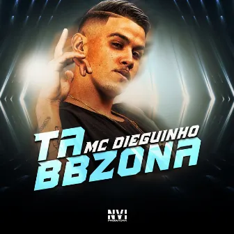 Ta Bbzona by Dieguinho N.V.I