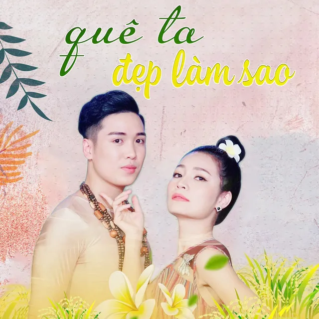 Quê Ta Đẹp Làm Sao