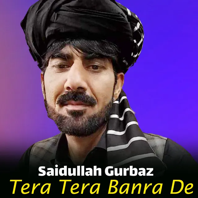 Tera Tera Banra De