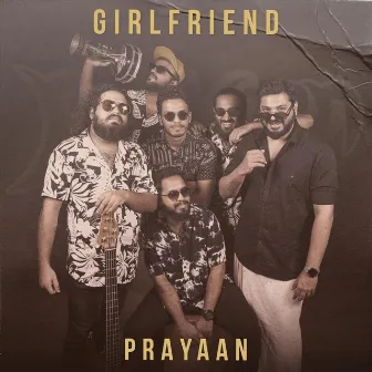 Girlfriend (Accapella Rock) by Prayaan