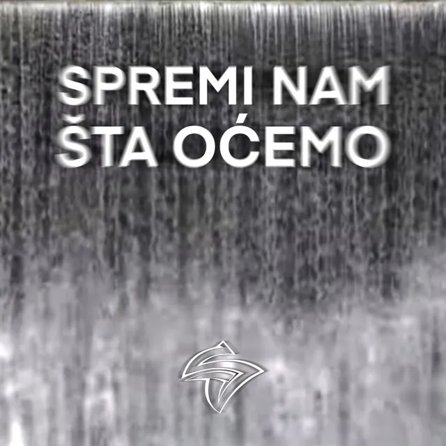 Spremi Nam Šta Oćemo