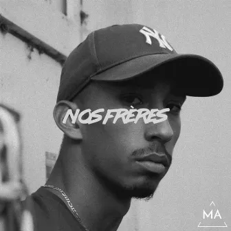 Nos frères by MA