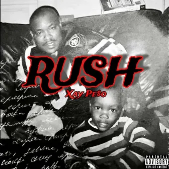 RUSH by XayPe$o