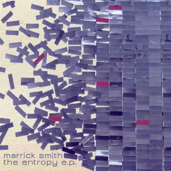 The Entropy E.P. by Marrick Smith