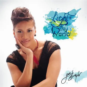 Light Up The World by Jean Baylor