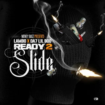 Ready 2 Slide by Lambo