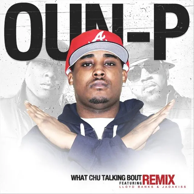 What Chu Talkin Bout (Remix) (feat. Lloyd Banks & Jadakiss)