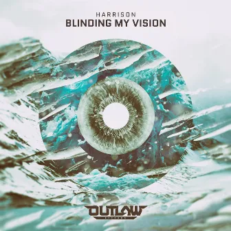 Blinding My Vision (Acoustic Mix) by Harrison