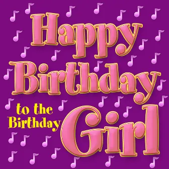 Happy Birthday to the Birthday Girl by Birthday Party Band