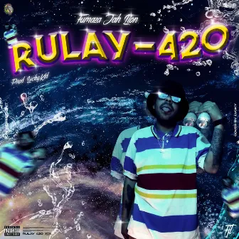 Rulay-420 by Fumaza Jah Lion