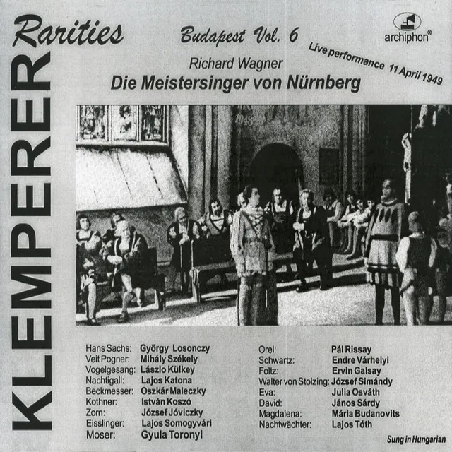 Die Meistersinger von Nürnberg (the Mastersingers of Nuremberg) [Sung in Hungarian], Act II Scene 5: Da ist er! … Ja, ihr seid es! [Eva, Magdalene, Walther]