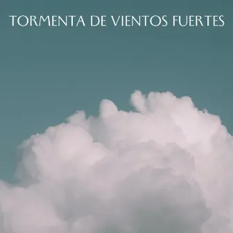 Tormenta De Vientos Fuertes by Magia del sueño