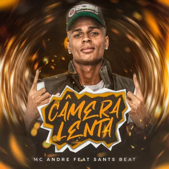 Camera Lenta by Mc André