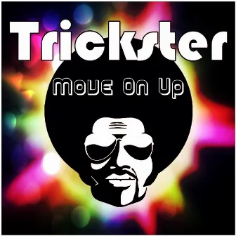 Move On Up by Trickster