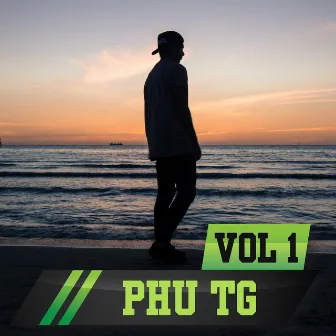 Phú TG, Vol. 1 by Phu Tg