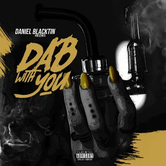 Dab With You by Daniel Blacktin