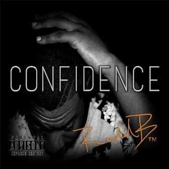 Confidence by Rashad B.