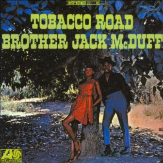 Tobacco Road by Jack McDuff