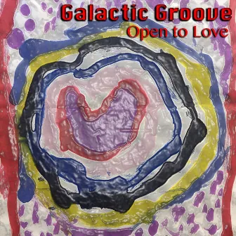 Open to Love by Galactic Groove