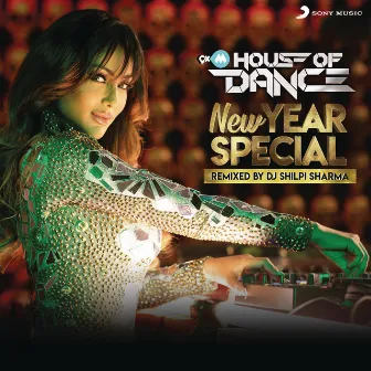 9XM House of Dance : New Year Special by DJ Shilpi Sharma