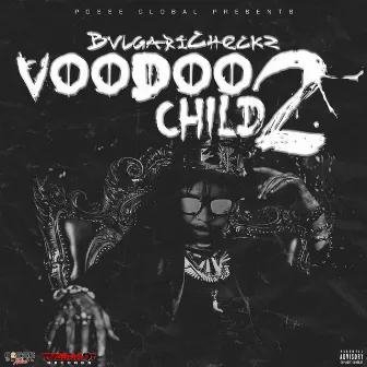 Bvlgari checkz voodoo child 2 by Tuff Shorty