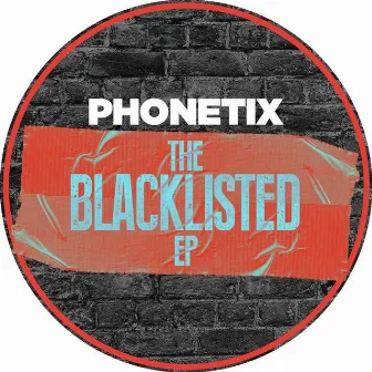 The Blacklisted EP by Phonetix