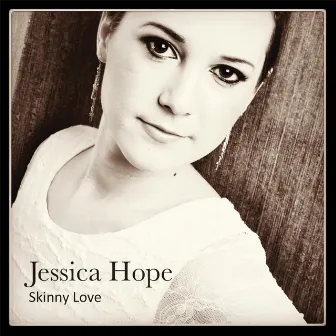 Skinny Love (Live Version) by Jessica Hope