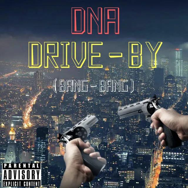 Drive-by (BANG BANG)