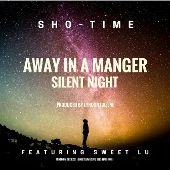 Away in a Manger / Silent Night (feat. Sweet Lu) by Shotime