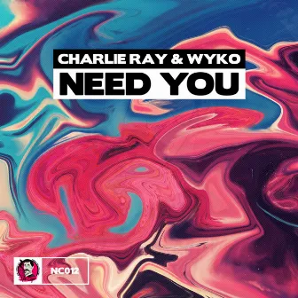 Need You by Charlie Ray