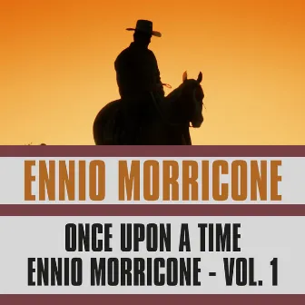 Once Upon a Time Ennio Morricone, Vol. 1 by London Studio Orchestra