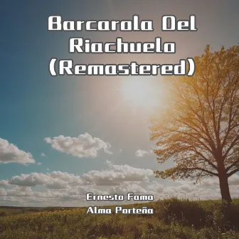 Barcarola Del Riachuelo (Remastered) by Ernesto Fama