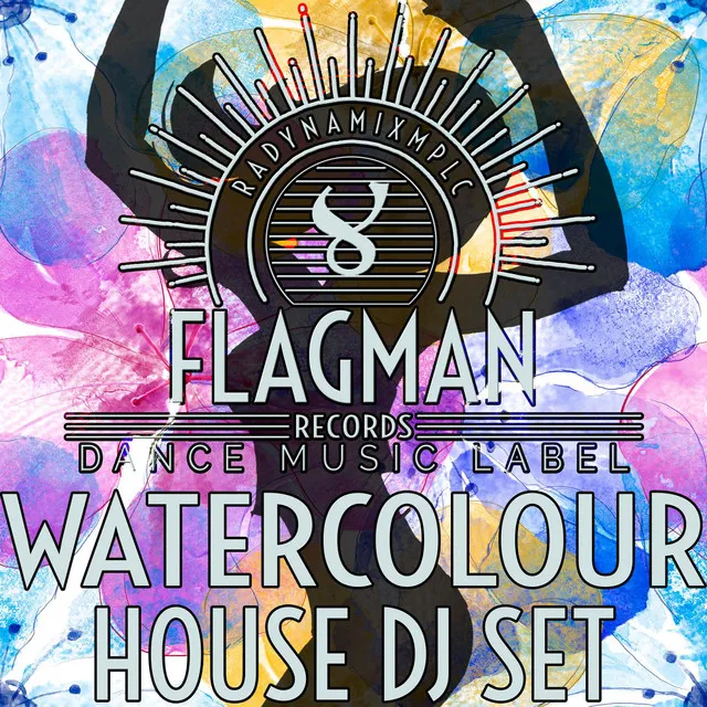 Watercolour House Dj Set