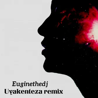 Uyakenteza (Remix) by Euginethedj