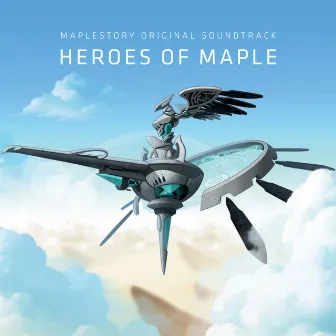 MapleStory : Heroes of Maple (Crowdfunding Version) [Original Game Soundtrack] by Asteria