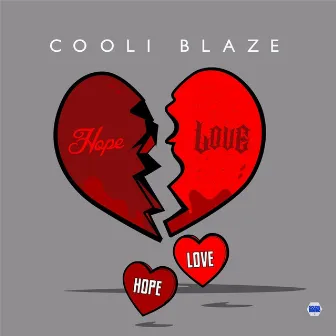 Hope & Love by Cooli Blaze