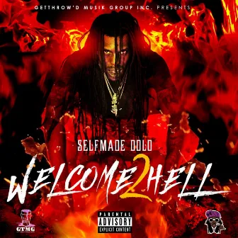 Welcome 2 Hell by Selfmade Dolo