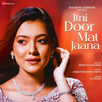 Itni Door Mat Jaana by Anjjan Bhattacharya