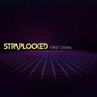 First Strike by Straplocked