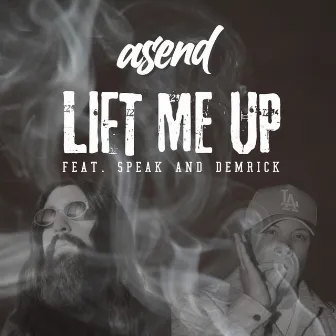 Lift Me Up by ASEND