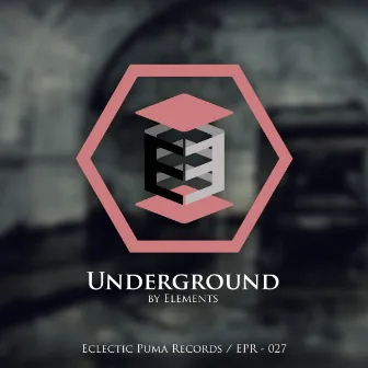 Underground by Elements