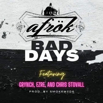 Bad Days by Afrok