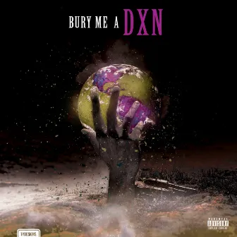 Bury Me A Dxn by Dxndada